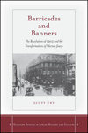 Barricades and Banners: The Revolution of 1905 and the Transformation of Warsaw Jewry